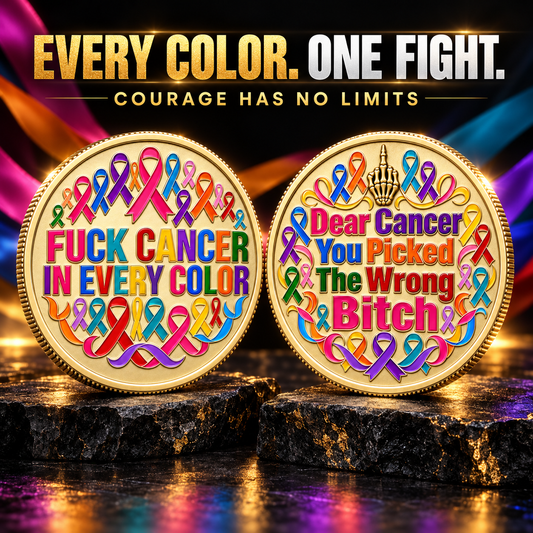 Fuck Cancer in Every Color Challenge Coin